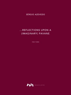 ...reflections upon a (imaginary) pavane